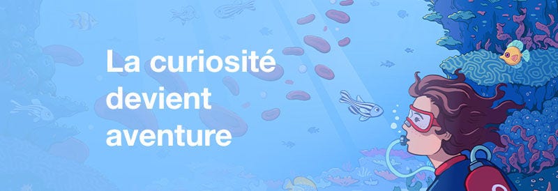 La curiosité va plus profondément